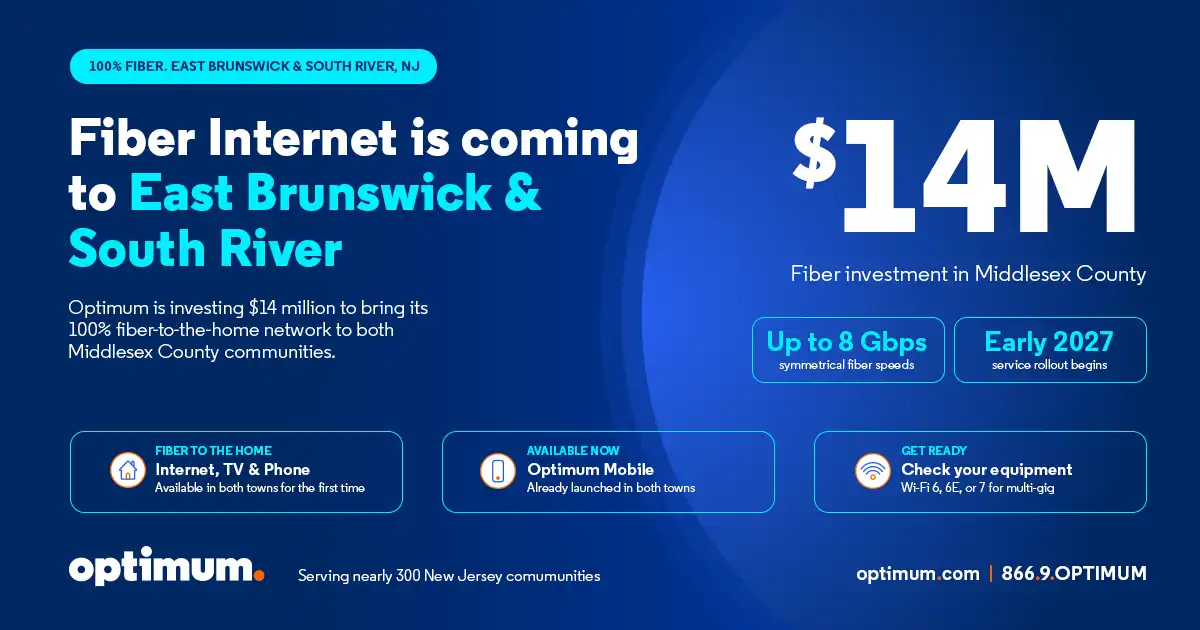 Optimum Fiber coming to E. Brunswick & S. River, NJ