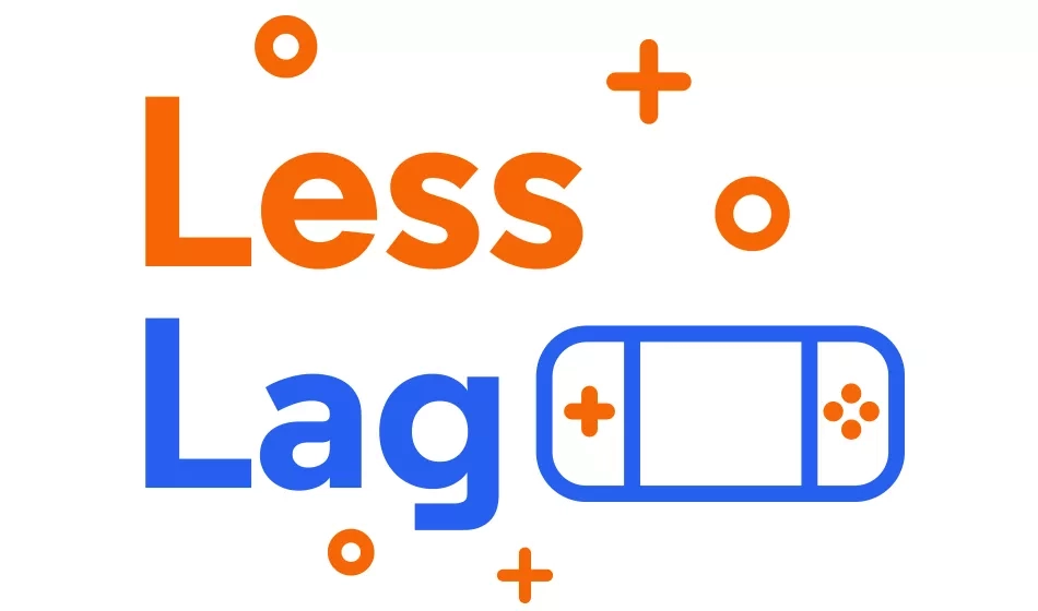 Less Lag